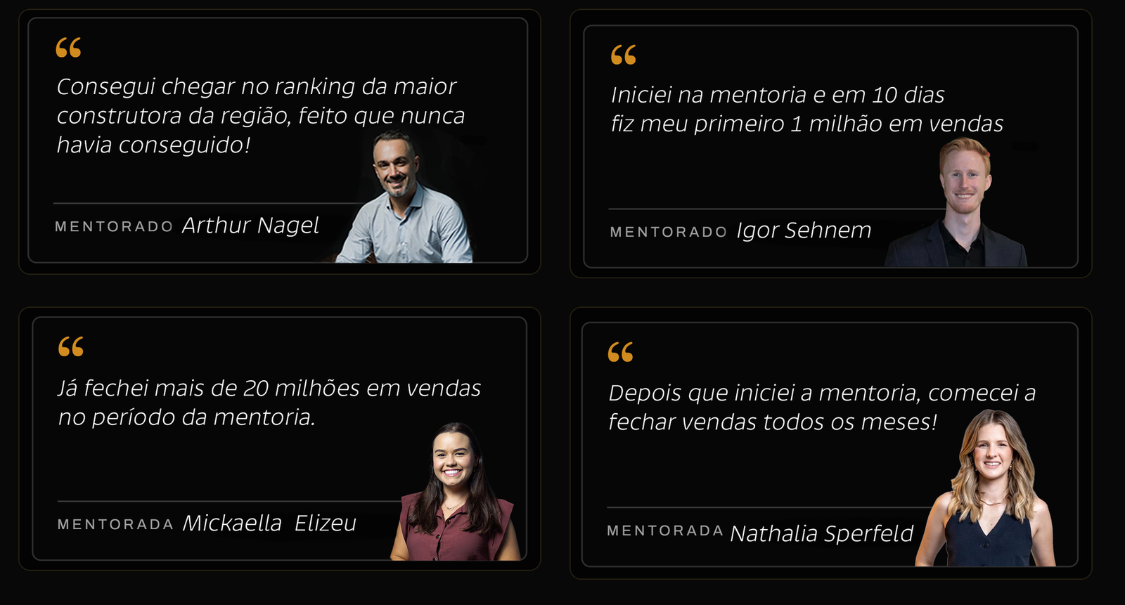 Depoimentos de Arthur Nagel, Igor Sehnem, Mickaella Elizeu e Nathalia Sperfeld com suas fotos e resultados na mentoria